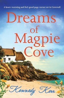 Kennedy Kerr - Dreams of Magpie Cove, Häftad