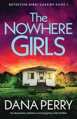 Dana Perry - Nowhere Girls, Häftad