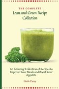The Complete Lean and Green Recipe Book