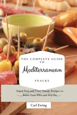 Carl Ewing - Complete Guide to Mediterranean Snacks, Häftad. Tillgänglighet: Lägg i varukorg