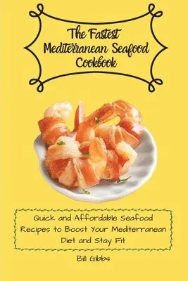 Bill Gibbs - Fastest Mediterranean Seafood Cookbook, Häftad. Tillgänglighet: Lägg i varukorg