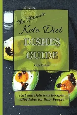 Otis Fisher - Ultimate Keto Diet Dishes Guide, Häftad. Tillgänglighet: Lägg i varukorg