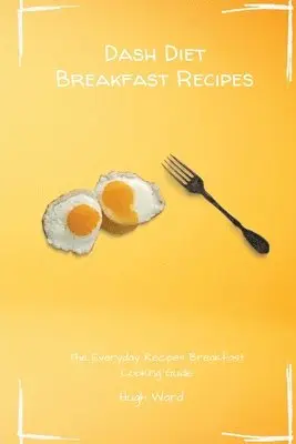 Hugh Ward - Dash Diet Breakfast Recipes, Häftad. Tillgänglighet: Tillfälligt slut