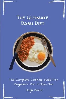 Hugh Ward - Ultimate Dash Diet, Häftad. Tillgänglighet: Tillfälligt slut