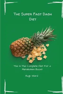 Hugh Ward - Super Fast Dash Diet, Häftad. Tillgänglighet: Tillfälligt slut