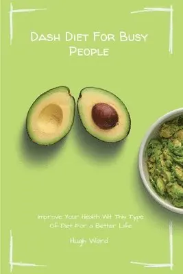 Hugh Ward - Dash Diet For Busy People, Häftad. Tillgänglighet: Tillfälligt slut