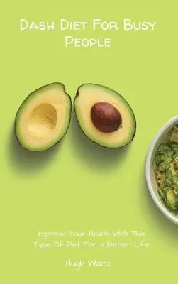 Hugh Ward - Dash Diet For Busy People, Inbunden. Tillgänglighet: Tillfälligt slut