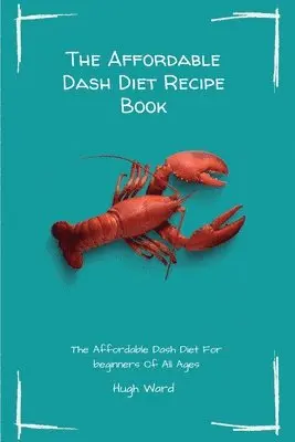 Hugh Ward - Affordable Dash Diet Recipe Book, Häftad. Tillgänglighet: Tillfälligt slut