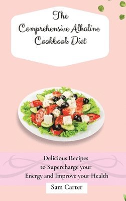 Comprehensive Alkaline Cookbook Diet
