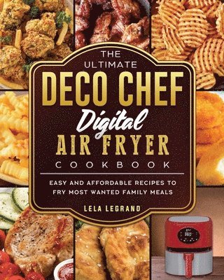 Ultimate Deco Chef Digital Air Fryer Cookbook