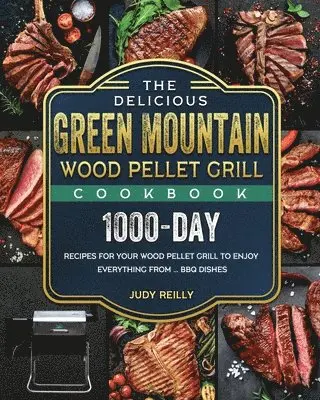 Delicious Green Mountain Wood Pellet Grill Cookbook
