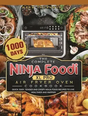 Complete Ninja Foodi XL Pro Air Fryer Oven Cookbook