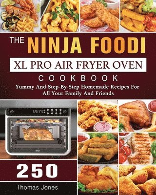 Ninja Foodi XL Pro Air Fryer Oven Cookbook