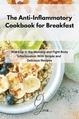 Olga Jones - Anti-Inflammatory Cookbook for Breakfast, Häftad. Tillgänglighet: Lägg i varukorg