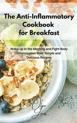 Olga Jones - Anti-Inflammatory Cookbook for Breakfast, Inbunden. Tillgänglighet: Lägg i varukorg