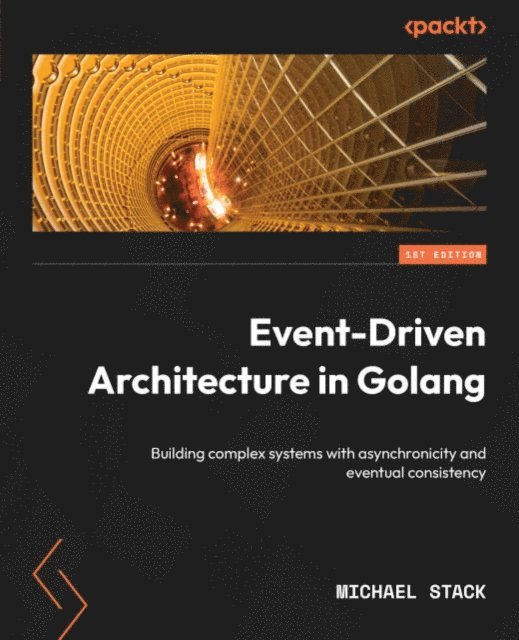 Michael Stack - Event-Driven Architecture in Golang, E-bok