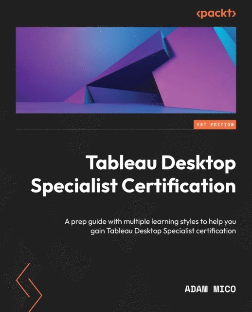 Adam Mico - Tableau Desktop Specialist Certification, E-bok. Tillgänglighet: Lägg i varukorg