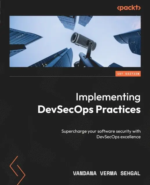 Vandana Verma Sehgal - Implementing DevSecOps Practices, E-bok. Tillgänglighet: Lägg i varukorg