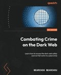 Combating Crime on the Dark Web