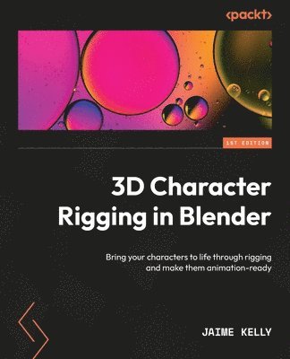 Jaime Kelly - 3D Character Rigging in Blender, Häftad
