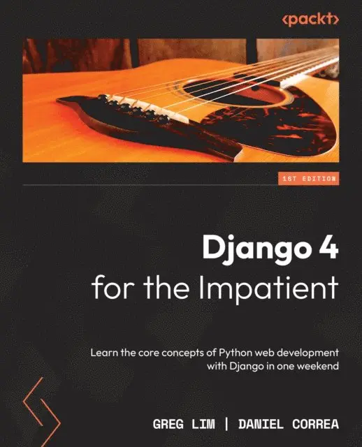 Daniel Correa, Greg Lim - Django 4 for the Impatient, E-bok. Tillgänglighet: Lägg i varukorg