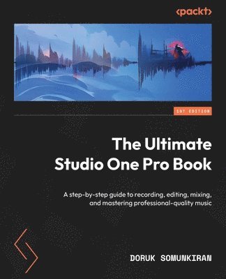 Doruk Somunkiran - Ultimate Studio One Pro Book, Häftad. Tillgänglighet: Lägg i varukorg