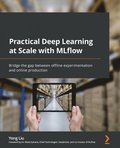 Practical Deep Learning at Scale with MLflow