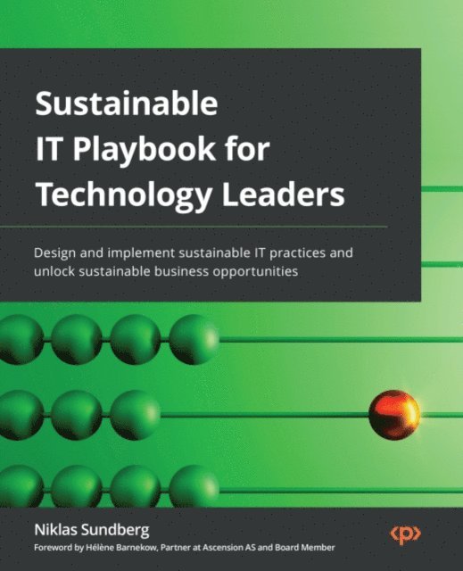 Niklas Sundberg - Sustainable IT Playbook for Technology Leaders, E-bok