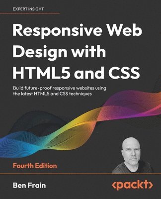 Responsive Web Design with HTML5 and CSS av Ben Frain