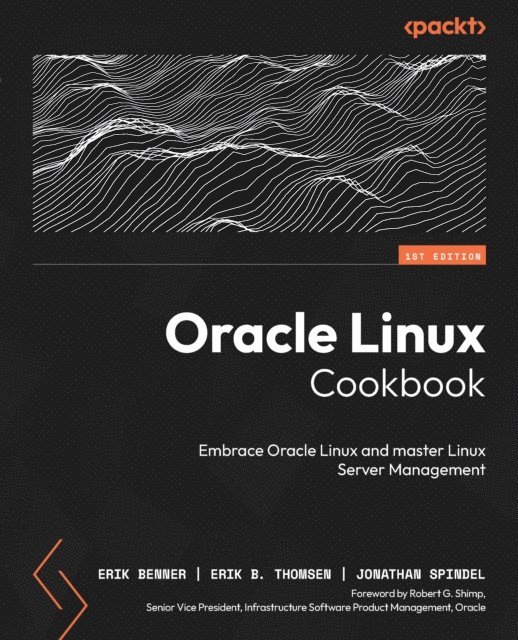 Erik B. Thomsen, Robert G. Shimp, Erik Benner - Oracle Linux Cookbook, E-bok