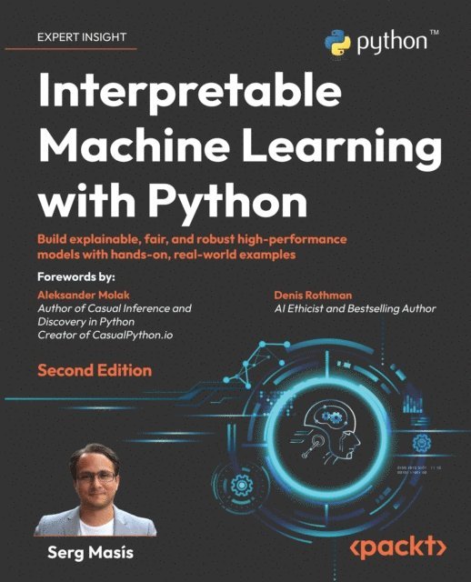 Serg Masis - Interpretable Machine Learning with Python, E-bok