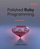 Jeremy Evans - Polished Ruby Programming, Häftad