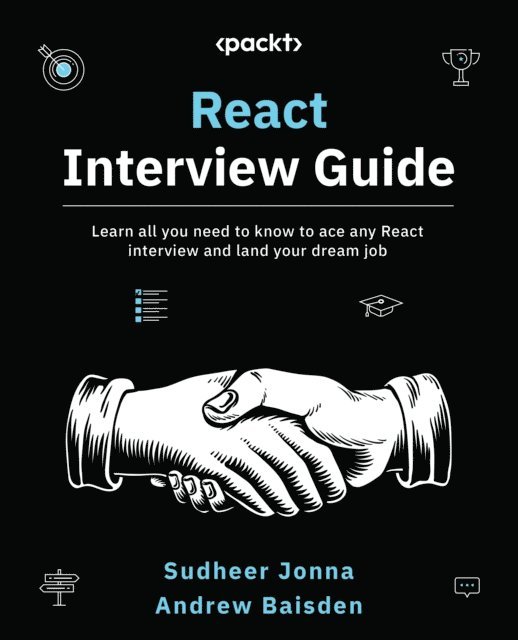 Andrew Baisden, Sudheer Jonna - React Interview Guide, E-bok