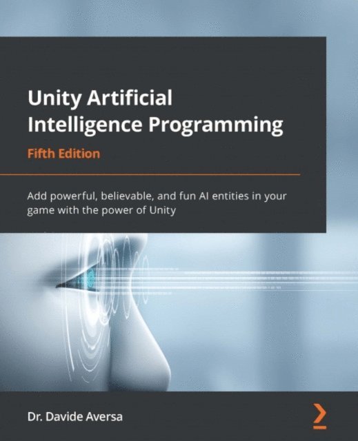 Aversa Dr. Davide Aversa - Unity Artificial Intelligence Programming, E-bok. Tillgänglighet: Lägg i varukorg