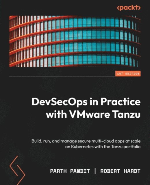 Hardt Robert Hardt, Pandit Parth Pandit - DevSecOps in Practice with VMware Tanzu, E-bok. Tillgänglighet: Lägg i varukorg