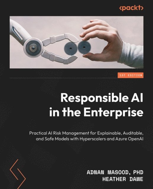 Heather Dawe, Adnan Masood - Responsible AI in the Enterprise, E-bok