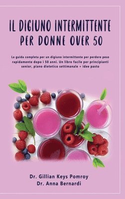 Gillian Keys Pomroy, Anna Bernardi - Digiuno Intermittente, Inbunden