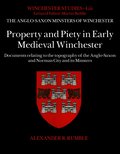 Property and Piety in Early Medieval Winchester