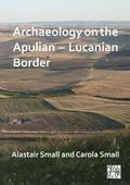 Archaeology on the Apulian  Lucanian Border