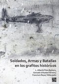 Soldados, Armas y Batallas en los grafitos histricos