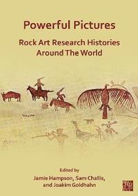 Powerful Pictures: Rock Art Research Histories around the World