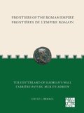 Frontiers of the Roman Empire: The Hinterland of Hadrians Wall