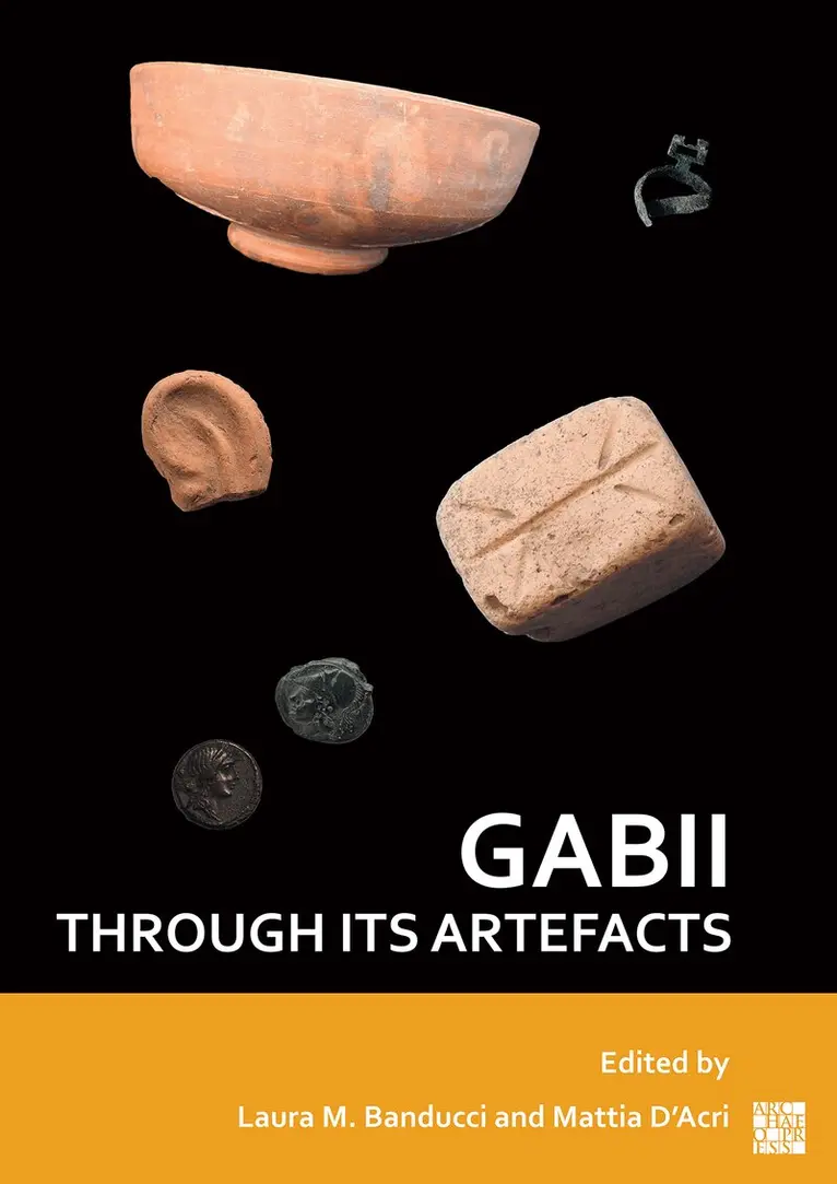 Laura M. Banducci, Mattia D’Acri - Gabii Through Its Artefacts, Häftad. Tillgänglighet: Lägg i varukorg