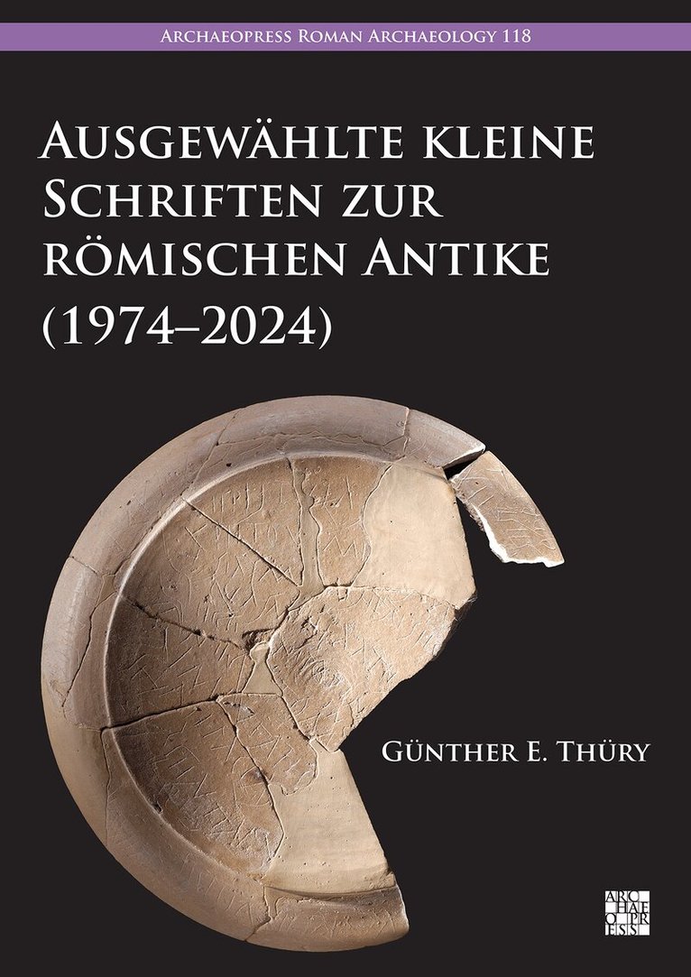 Günther E. Thüry - Ausgewahlte Kleine Schriften Zur Romischen Antike (1974-2024), Häftad