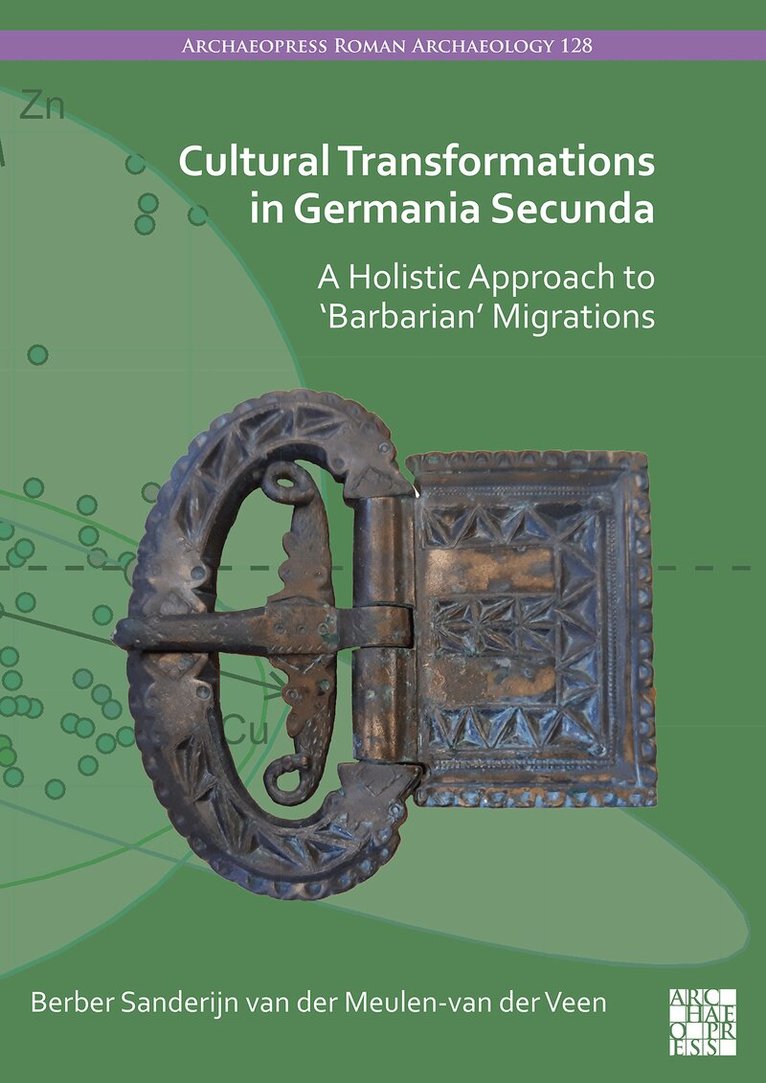 Berber S. van der Meulen-van der Veen - Cultural Transformations in Germania Secunda, Häftad