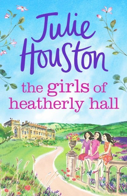 Julie Houston - Girls of Heatherly Hall, E-bok