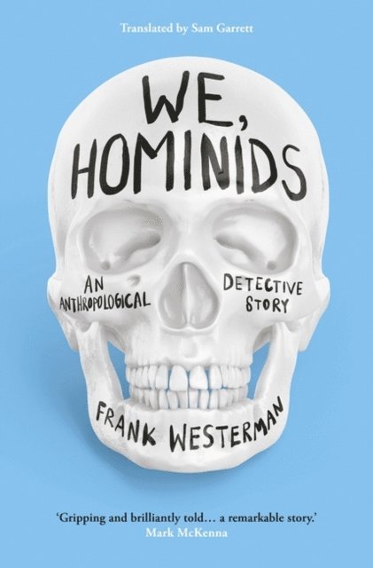 Frank Westerman - We, Hominids, E-bok