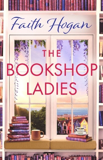 Faith Hogan - Bookshop Ladies, E-bok