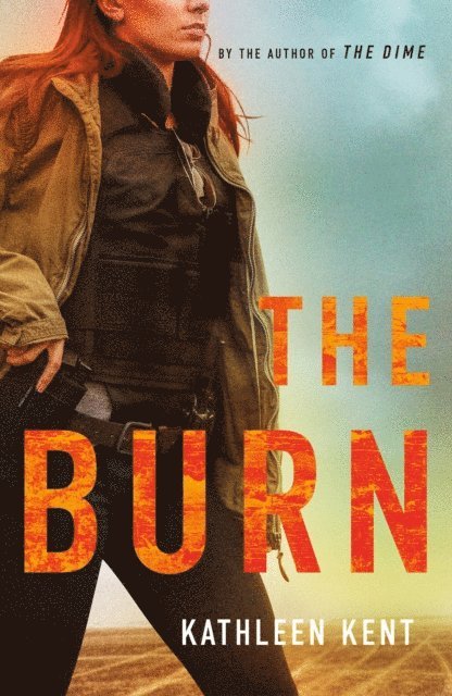 Kathleen Kent - Burn, E-bok