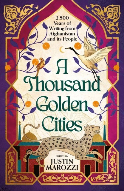 Justin Marozzi - Thousand Golden Cities: 2500 Years of Writing from Afghanistan and its People, E-bok. Tillgänglighet: Lägg i varukorg